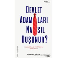 Devlet Adamları Nasıl Düşünür? –Uluslararası Politikanın Psikolojisi– - Robert Jervis - Fol Kitap