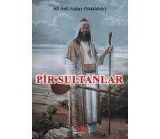 Pir Sultanlar - Ali Adil Atalay Vaktidolu - Can Yayınları (Ali Adil Atalay)