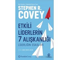 Etkili Liderlerin 7 Alışkanlığı: Liderliğin Esasları - Stephen R. Covey - Nova Kitap