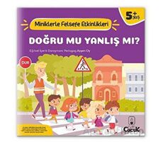 Doğru Mu, Yanlış mı? - Miniklerle Felsefe Etkinlikleri - Ayşen Oy - Floki Çocuk