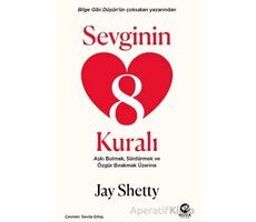Sevginin 8 Kuralı – Aşkı Bulmak, Sürdürmek ve Özgür Bırakmak Üzerine - Jay Shetty - Nova Kitap