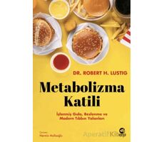 Metabolizma Katili: İşlenmiş Gıda, Beslenme ve Modern Tıbbın Yalanları