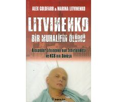 Litvinenko Bir Muhalifin Ölümü - Alex Goldfarb - İnkılap Kitabevi