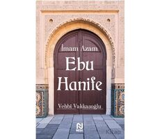 İmam Azam Ebu Hanife - Vehbi Vakkasoğlu - Nesil Yayınları