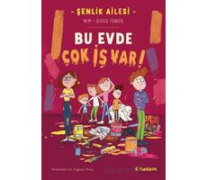 Şenlik Ailesi: Bu Evde Çok İş Var! - Mim - Tudem Yayınları
