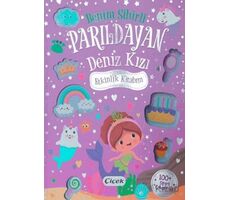 Benim Sihirli Parıldayan Deniz Kızı Etkinlik Kitabım - Kollektif - Çiçek Yayıncılık