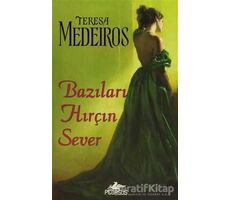 Bazıları Hırçın Sever - Teresa Medeiros - Pegasus Yayınları