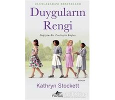 Duyguların Rengi - Kathryn Stockett - Pegasus Yayınları
