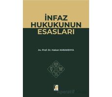 İnfaz Hukukunun Esasları - Hakan Karakehya - Adalet Yayınevi
