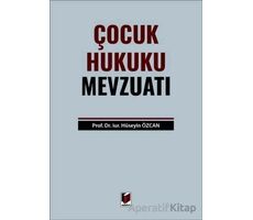 Çocuk Hukuku Mevzuatı - Hüseyin Özcan - Adalet Yayınevi