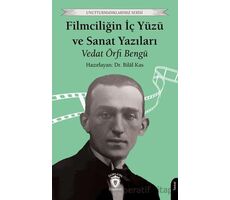 Filmciliğin İç Yüzü ve Sanat Yazıları - Vedat Örfi Bengü - Dorlion Yayınları