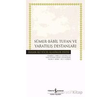 Sümer - Babil Tufan ve Yaratılış Destanları - Kolektif - İş Bankası Kültür Yayınları