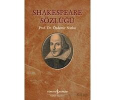 Shakespeare Sözlüğü - Özdemir Nutku - İş Bankası Kültür Yayınları