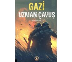 Gazi Uzman Çavuş - Burhan Yetkil - Akademisyen Kitabevi