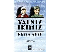 Yalnız İkimiz - Rebia Arif - Ötüken Neşriyat