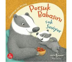 Porsuk Babasını Çok Seviyor - Constanze Von Kitzing - İş Bankası Kültür Yayınları
