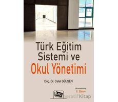 Türk Eğitim Sistemi ve Okul Yönetimi - Celal Gülşen - Anı Yayıncılık