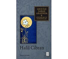 Gece ile Sabah Arasında & Gözyaşları ve Kahkahalar - Halil Cibran - Ketebe Yayınları