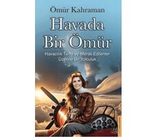 Havada Bir Ömür - Ömür Kahraman - Destek Yayınları