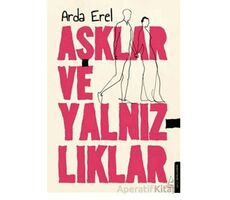 Aşklar ve Yalnızlıklar - Arda Erel - Destek Yayınları