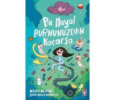 Bir Hayal Burnunuzdan Kaçarsa - Didem Demirel - Timaş Çocuk