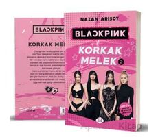 Blackpink: Korkak Melek 2 - Nazan Arısoy - Dokuz Çocuk