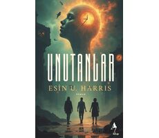 Unutanlar - Esin U. Harris - A7 Kitap