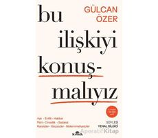 Bu İlişkiyi Konuşmalıyız - Gülcan Özer - Kronik Kitap