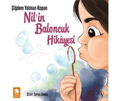 Nil’in Baloncuk Hikâyesi - Çiğdem Yalman Kopan - Eksik Parça Yayınları