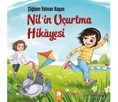 Nil’in Uçurtma Hikâyesi - Çiğdem Yalman Kopan - Eksik Parça Yayınları