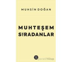 Muhteşem Sıradanlar - Muhsin Doğan - Elpis Yayınları