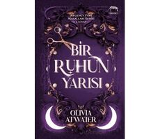 Bir Ruhun Yarısı - Olivia Atwater - Yabancı Yayınları