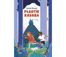 Plastik Kasaba - Susie Bower - Günışığı Kitaplığı