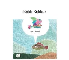 Balık Balıktır - Leo Lionni - Elma Çocuk