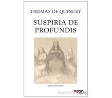 Suspiria de Profundis - Thomas De Quincey - Can Yayınları