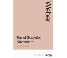 Temel Sosyoloji Kavramları - Max Weber - Can Yayınları