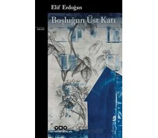 Boşluğun Üst Katı - Elif Erdoğan - Yapı Kredi Yayınları