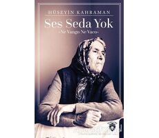 Ses Seda Yok - Hüseyin Kahraman - Dorlion Yayınları