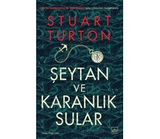 Şeytan ve Karanlık Sular - Stuart Turton - İthaki Yayınları
