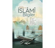 Çocuklar ve Gençler İçin İslami Bilgiler - Ahmet Efe - Akçağ Yayınları