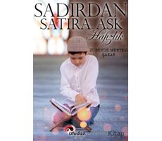 Sadırdan Satıra Aşk Hafızlık - Zübeyde Meryem Şakar - Uludaz Yayınları