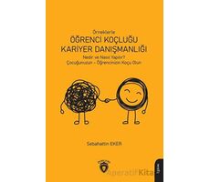 Örneklerle Öğrenci Koçluğu ve Kariyer Danışmanlığı - Sebahattin Eker - Dorlion Yayınları