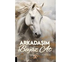 Arkadaşım Beyaz At - Burhan Yetkil - Akademisyen Kitabevi