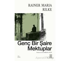Genç Bir Şaire Mektuplar - Rainer Maria Rilke - Ketebe Yayınları