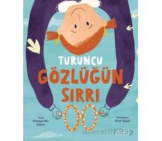 Turuncu Gözlüğün Sırrı - Hümeyra Nur Keskin - Ketebe Çocuk