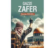 Gazze Zafer - Zeynep Koçaklı - Beka Yayınları