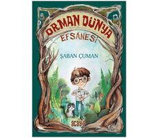 Orman Dünya Efsanesi - Şaban Çuman - Acayip Kitaplar
