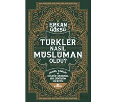 Türkler Nasıl Müslüman Oldu? - Erkan Göksu - Kronik Kitap