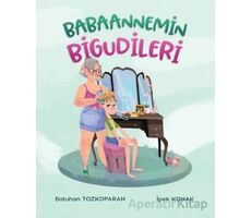 Babaannemin Bigudileri - Batuhan Tozkoparan - Martı Çocuk Yayınları
