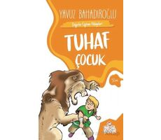 Tuhaf Çocuk - Yavuz Bahadıroğlu - Nesil Çocuk Yayınları